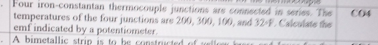 Four iron - constantan thermocouple junctions are