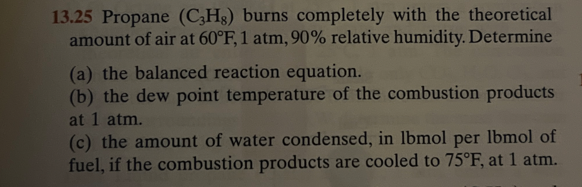 1 3 . 2 5 Propane ( C 3 H 8 ) burns completely