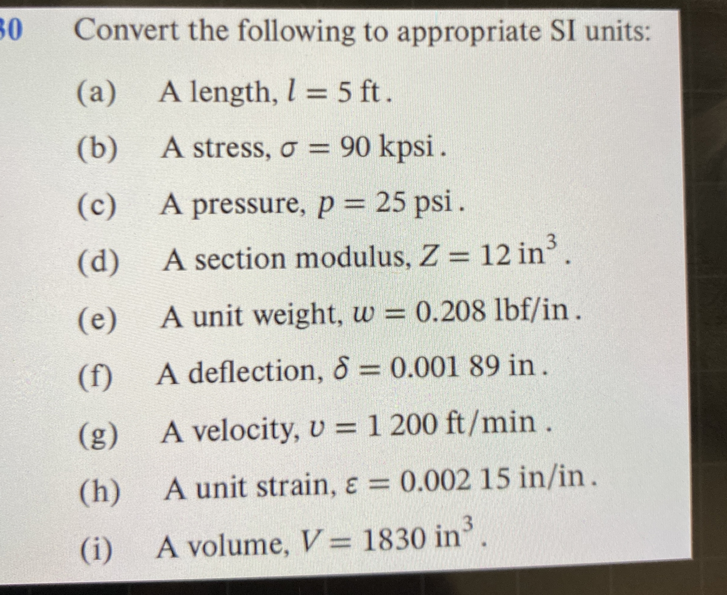 Convert the following to appropriate SI units: (