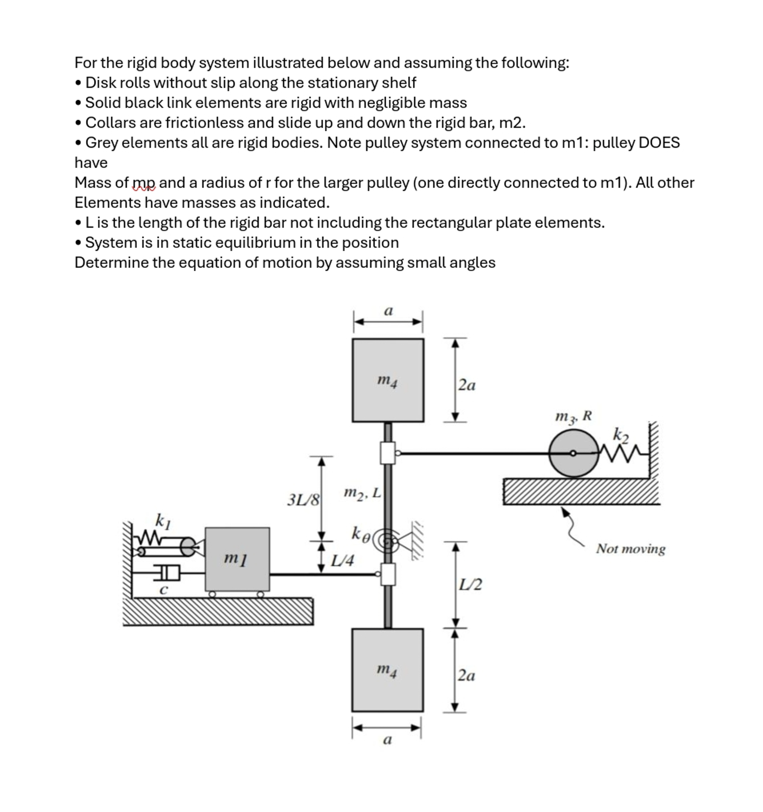 For the rigid body system illustrated below and