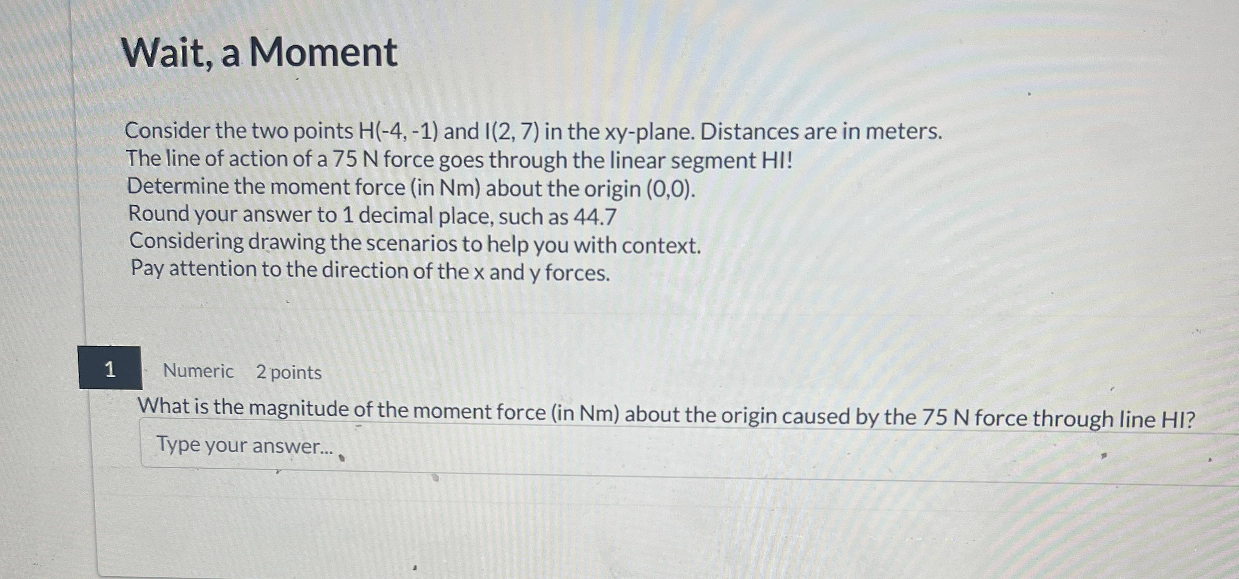 Wait, a Moment Consider the two points H ( - 4 ,