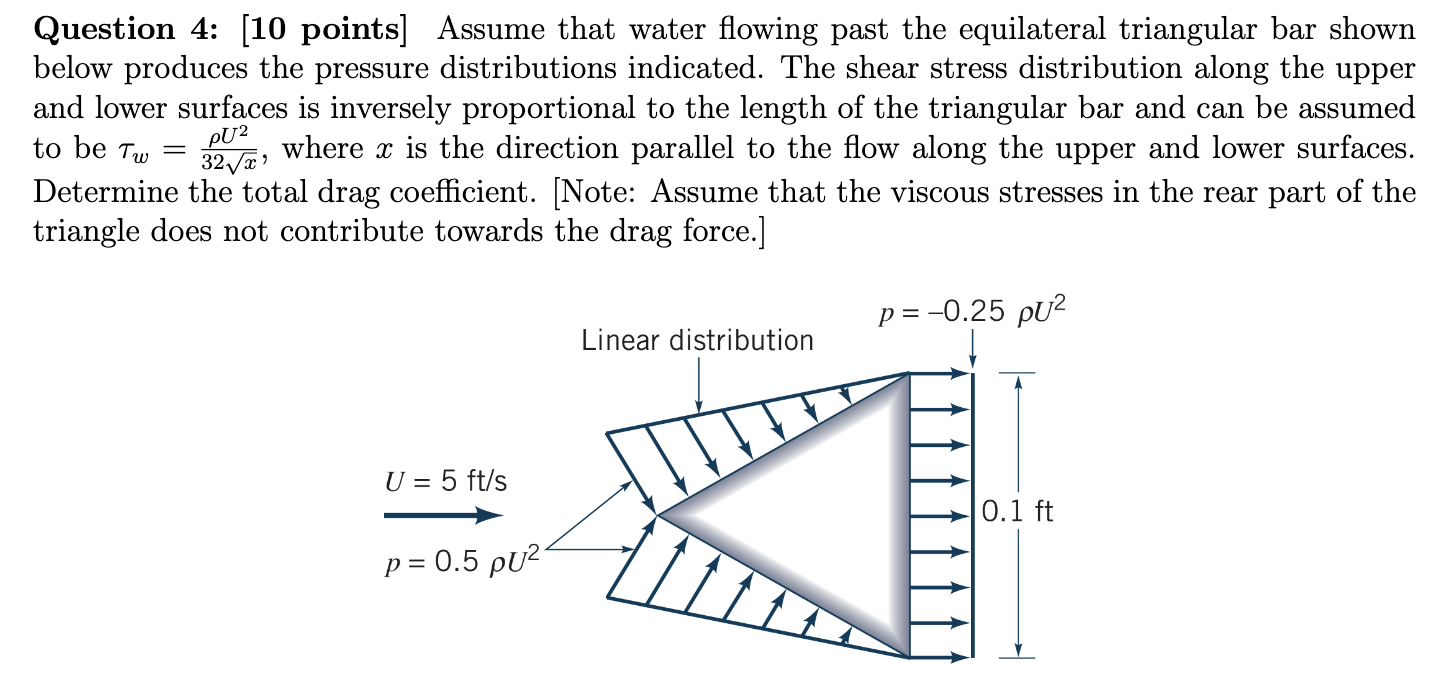 Question 4 : [ 1 0 points ] Assume that water