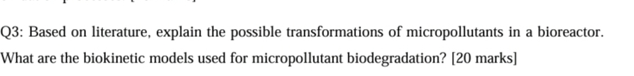 Q 3 : Based on literature, explain the possible