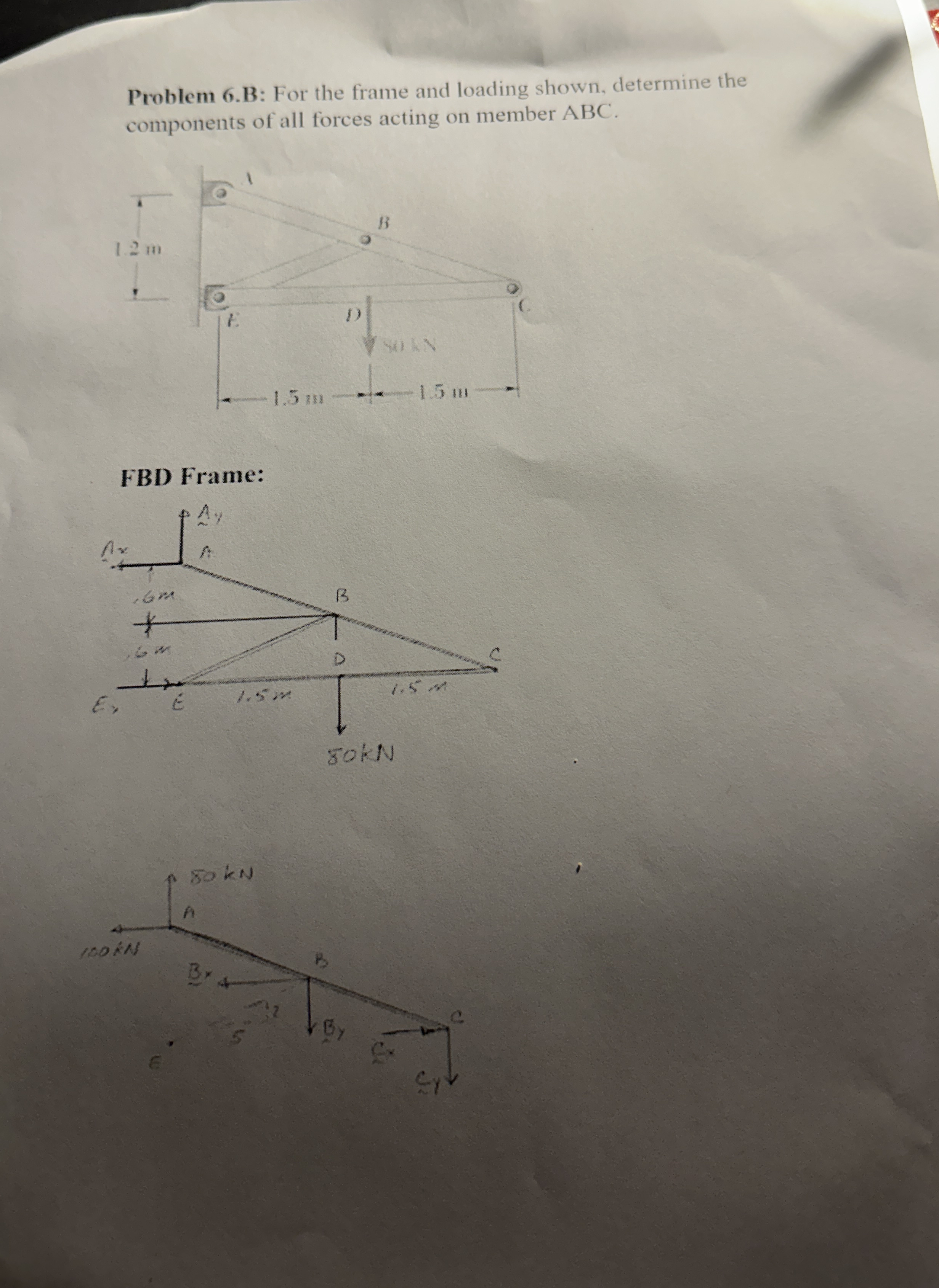 Problem 6 . B: For the frame and loading shown,