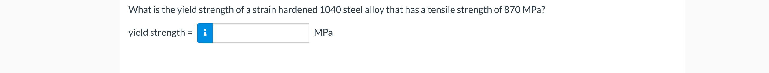 What is the yield strength of a strain hardened 1