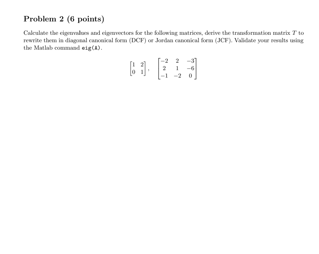 Problem 2 ( 6 points ) Calculate the eigenvalues