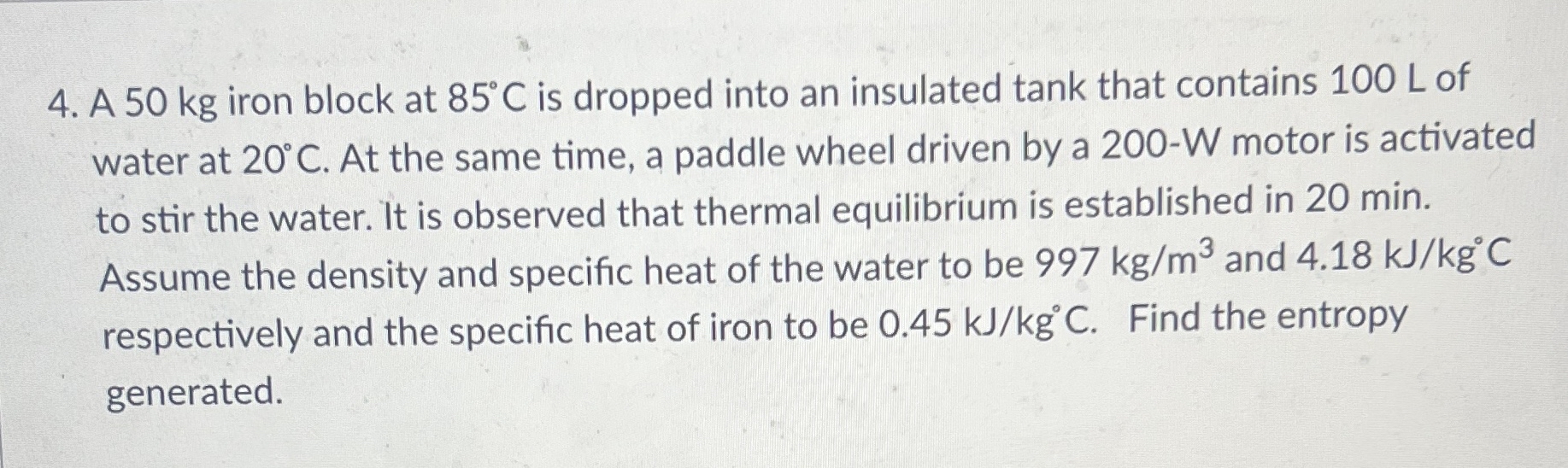 A 5 0 kg iron block at 8 5 C is dropped into an