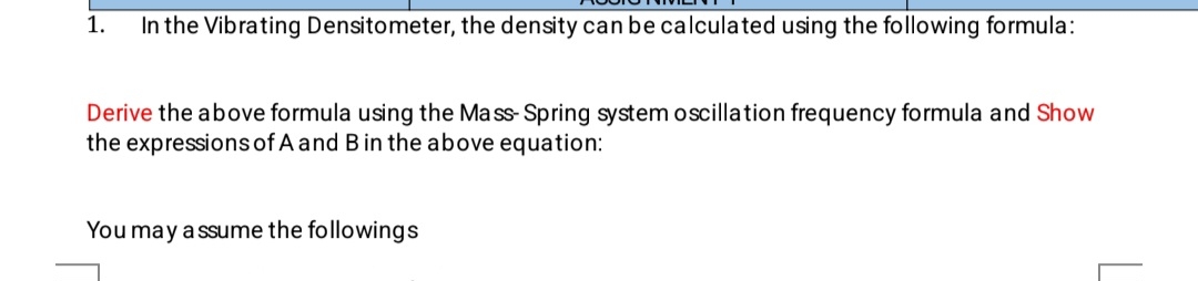 In the Vibrating Densitometer, the density can be