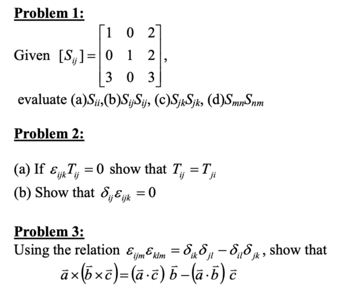 Problem 1 : Given [ S i j ] = [ 1 0 2 0 1 2 3 0 3