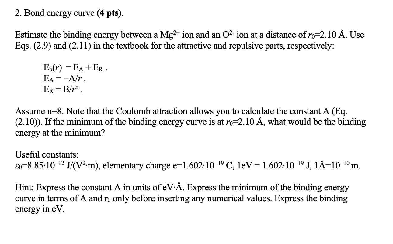 Bond energy curve ( 4 p t s ) . Estimate the
