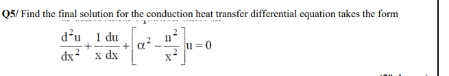 Q 5 / Find the final solution for the conduction