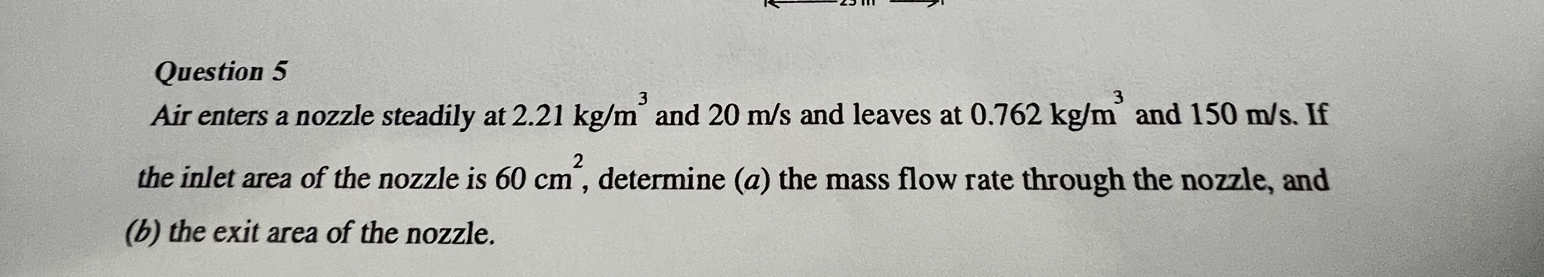 Question 5 Air enters a nozzle steadily at 2 . 2