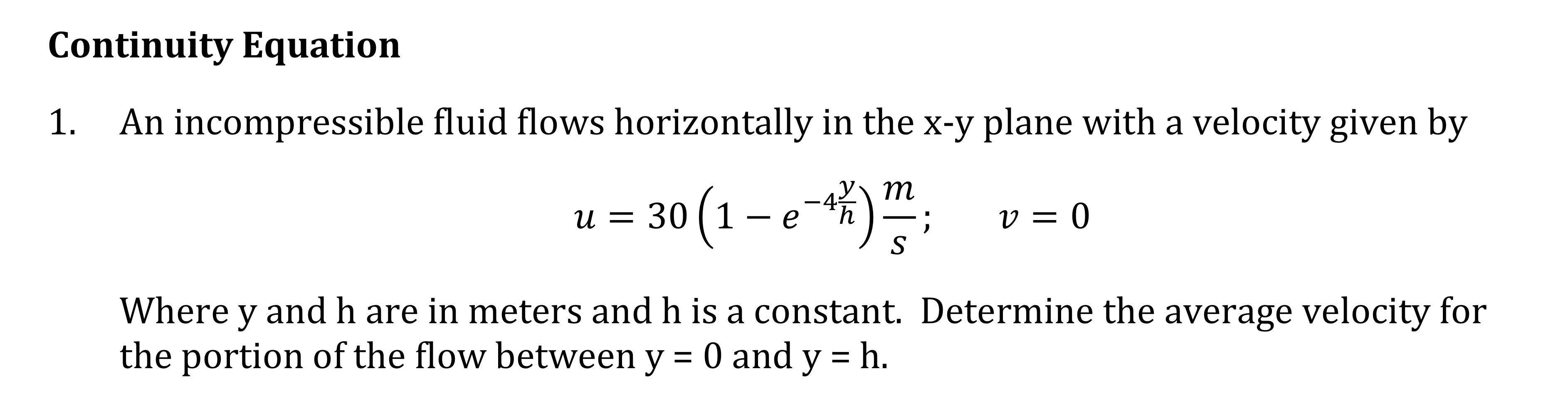 Continuity Equation An incompressible fluid flows
