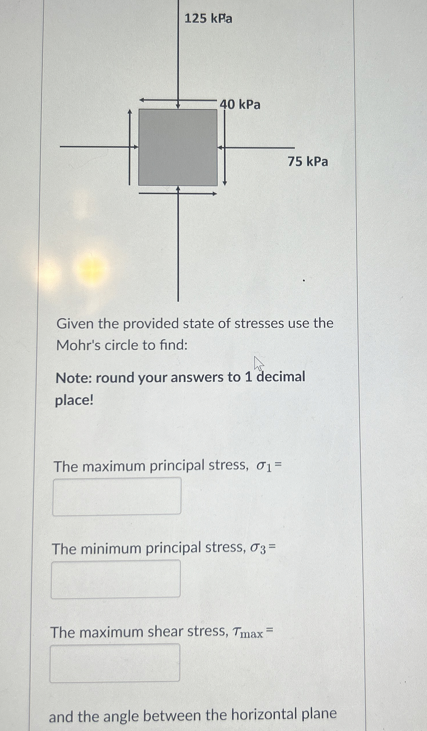 1 2 5 kPa Given the provided state of stresses