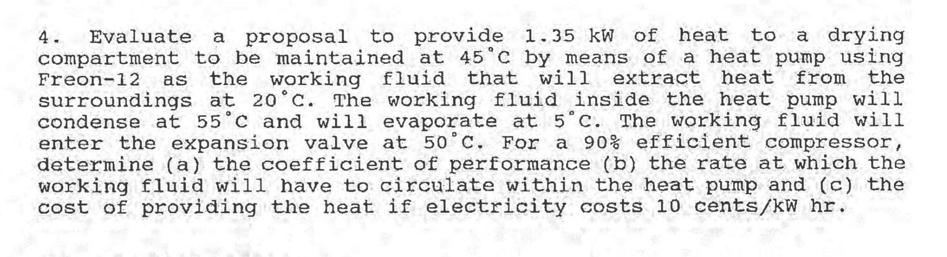 Evaluate a proposal to provide 1 . 3 5 kW of heat