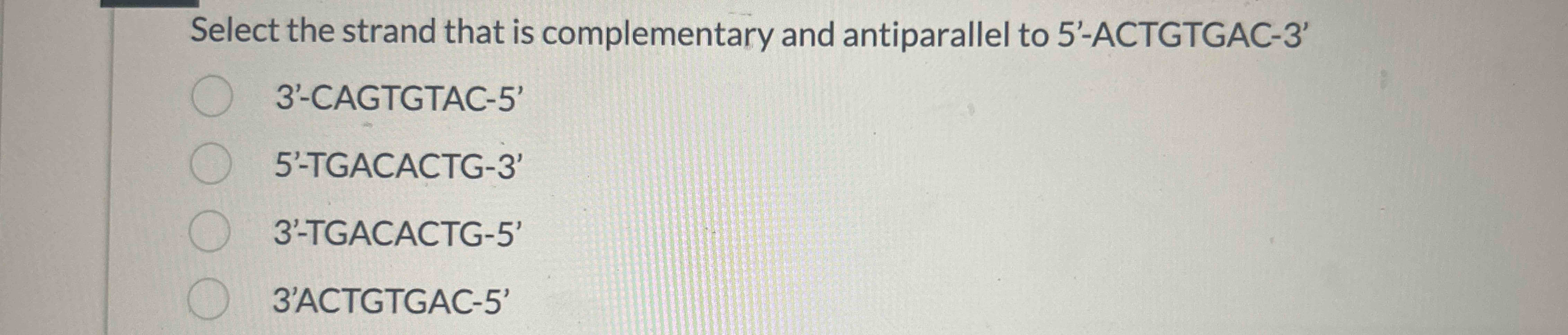 Select the strand that is complementary and