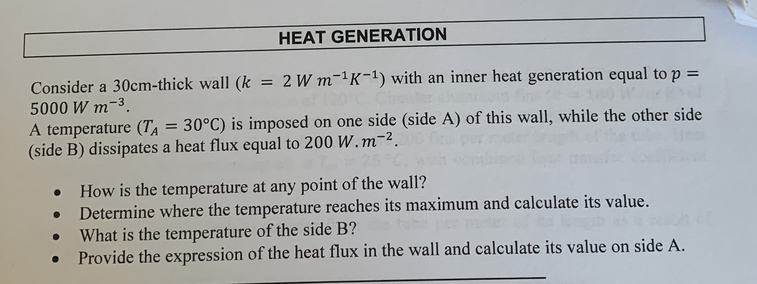 HEAT GENERATION Consider a 3 0 cm - thick wall (