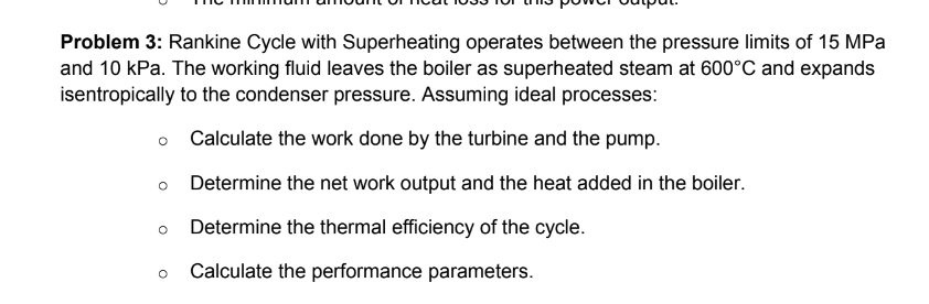 Problem 3 : Rankine Cycle with Superheating