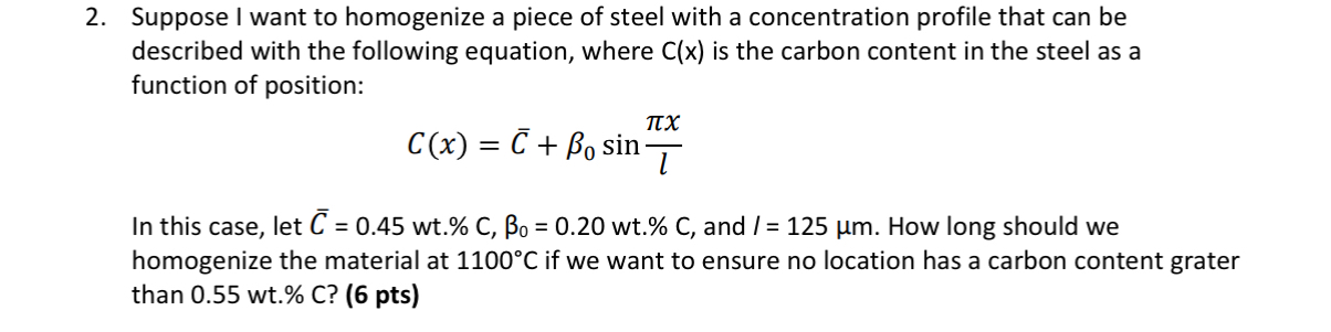 Suppose I want to homogenize a piece of steel