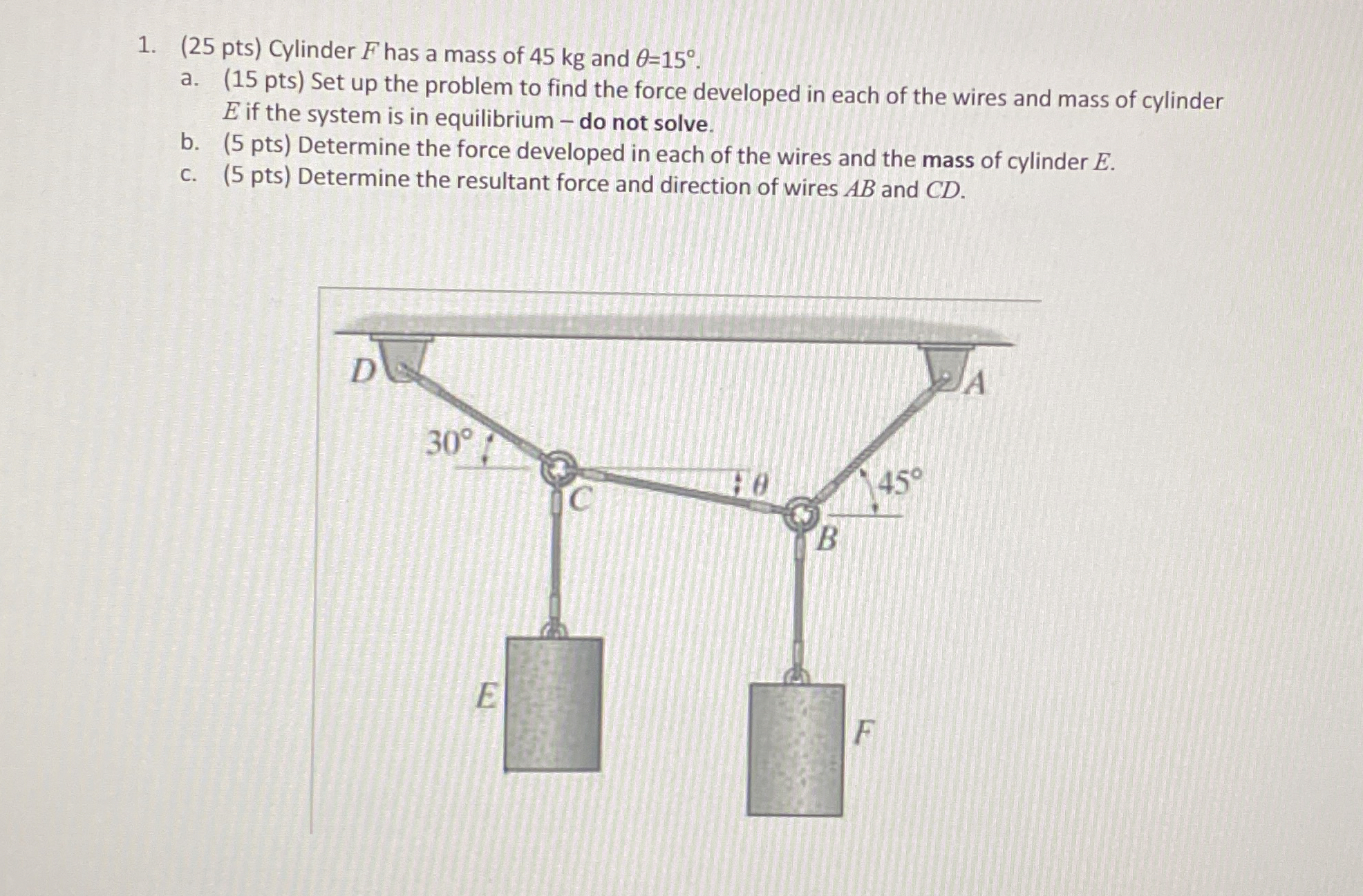 ( 2 5 pts ) Cylinder F has a mass of 4 5 kg and =