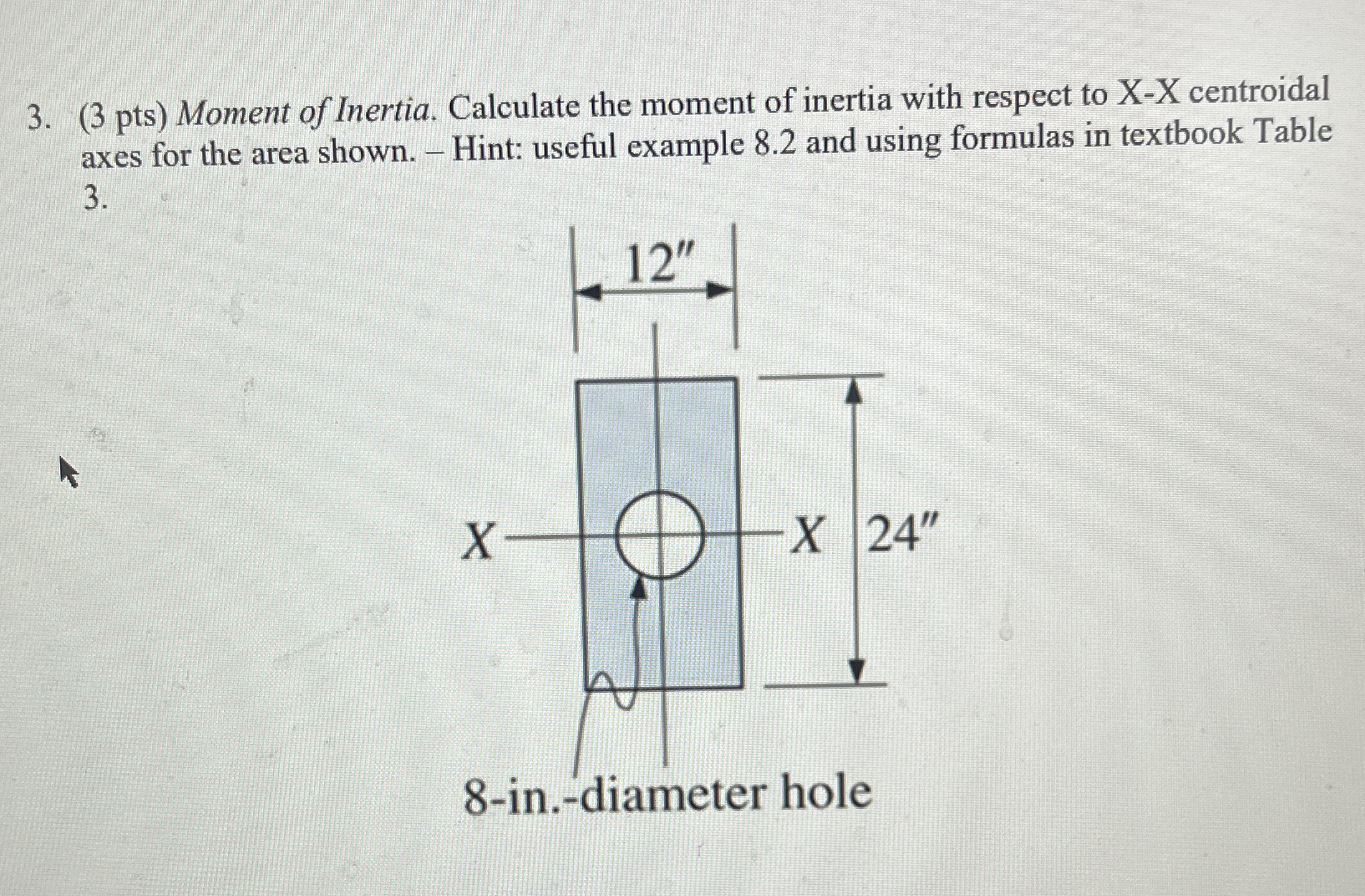 ( 3 pts ) Moment of Inertia. Calculate the moment