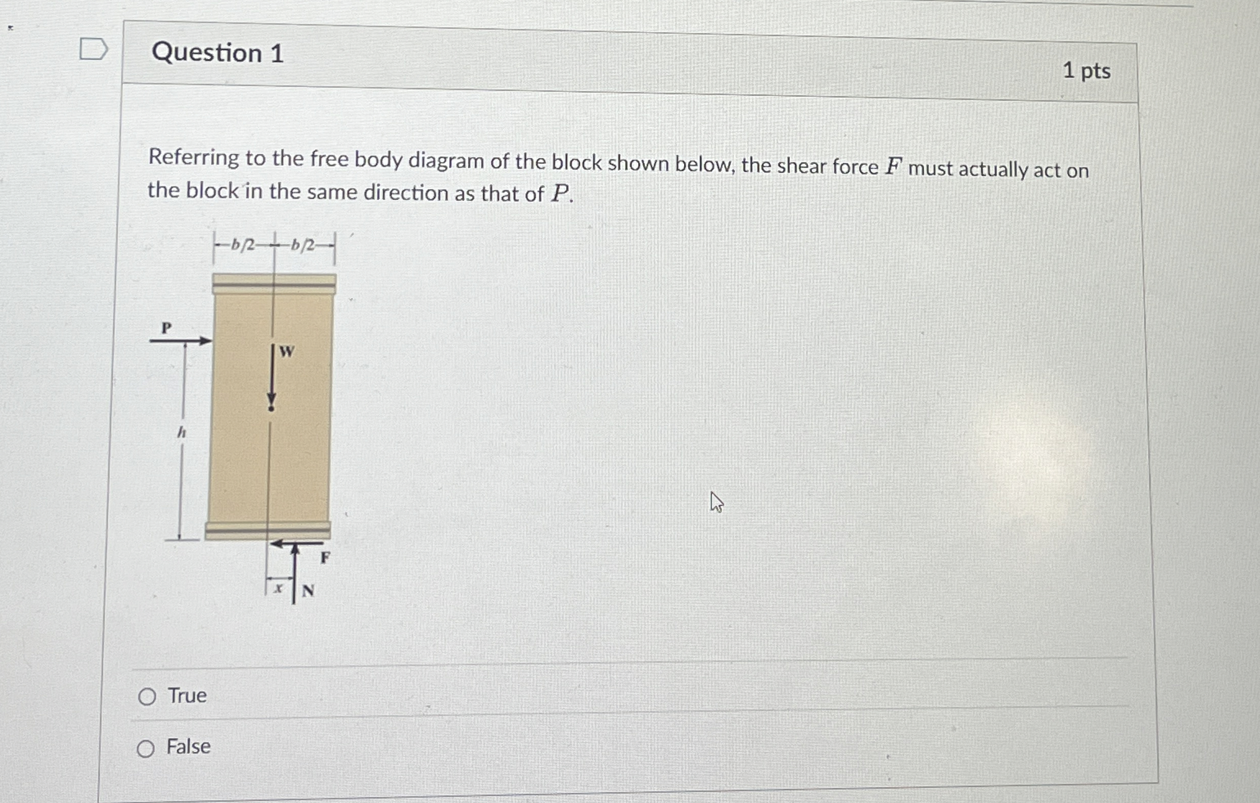 Question 1 1 pts Referring to the free body