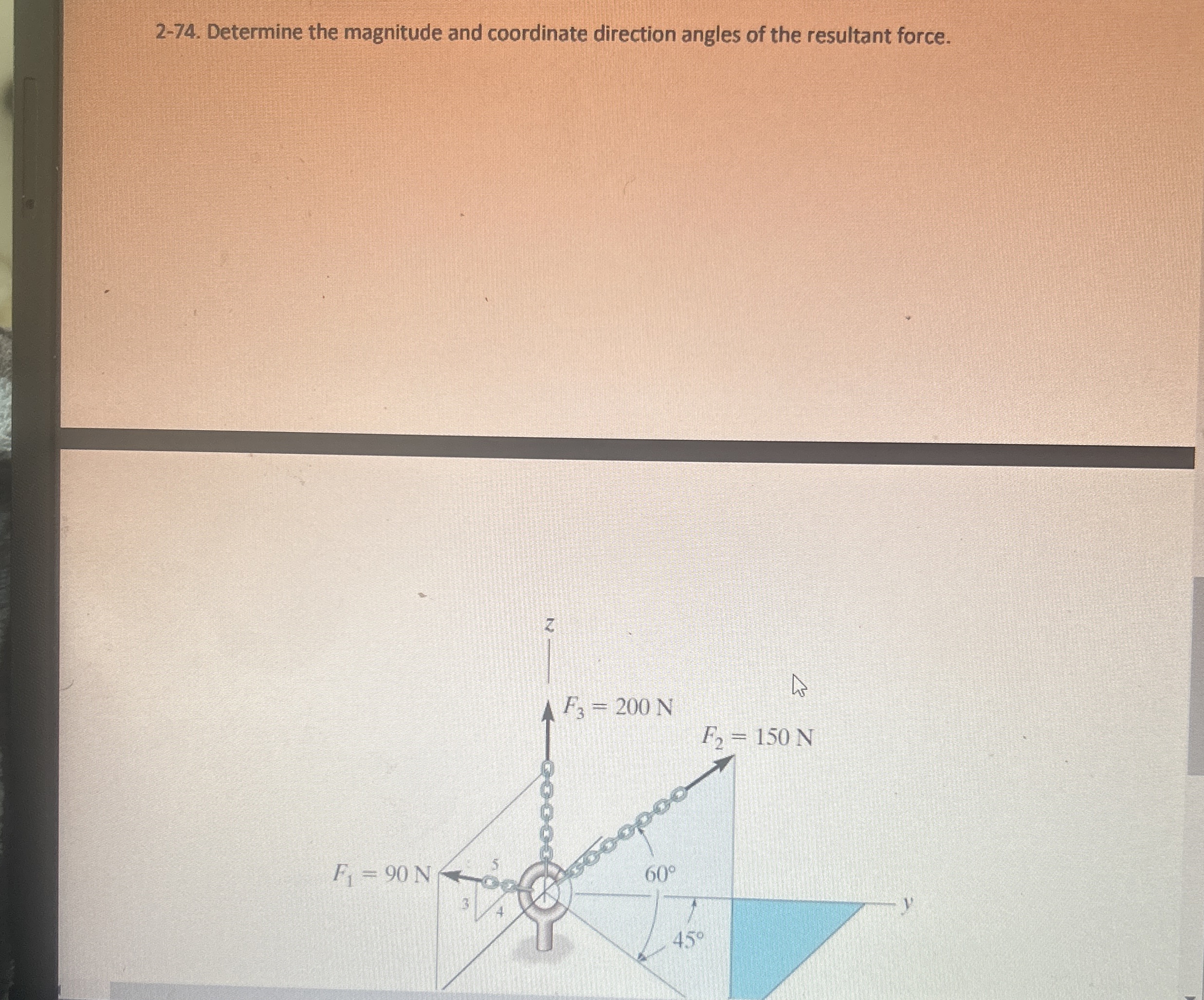 2 - 7 4 . Determine the magnitude and coordinate