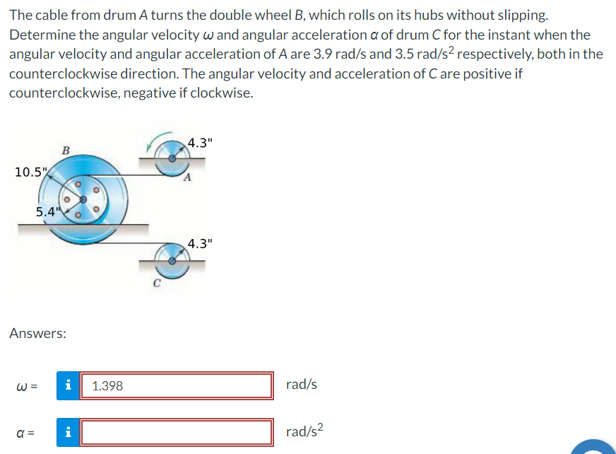 The cable from drum A turns the double wheel B ,
