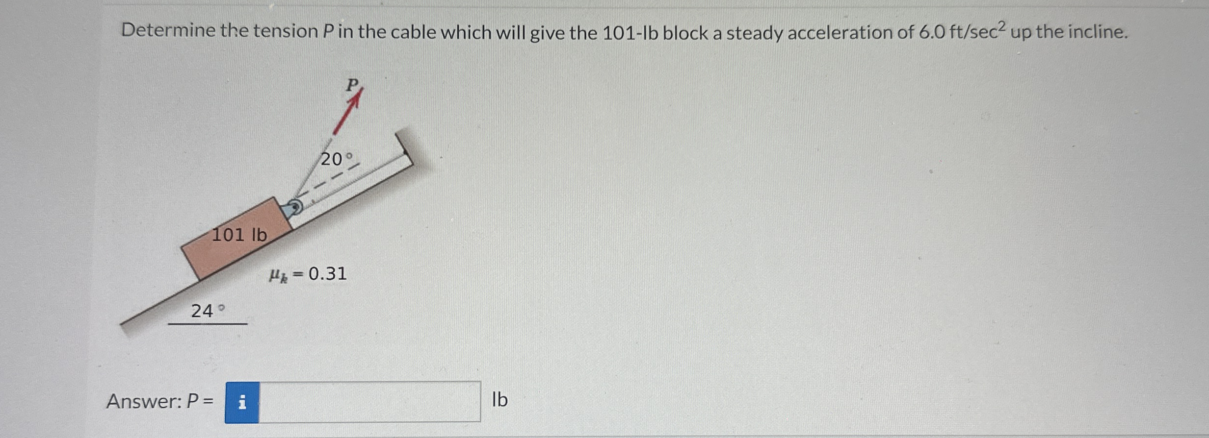 Determine the tension P in the cable which will