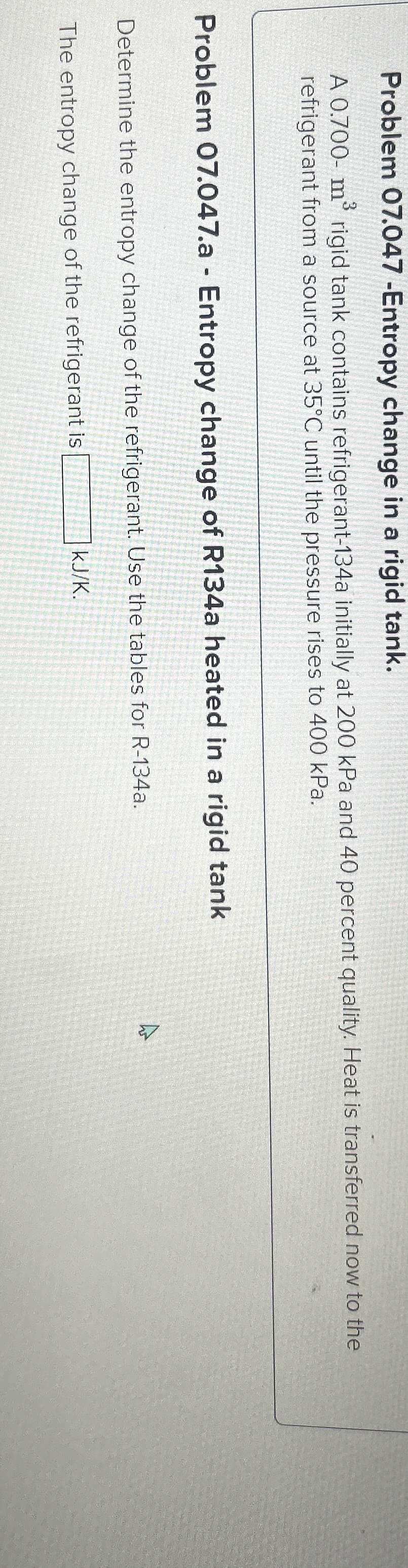 Problem 0 7 . 0 4 7 - Entropy change in a rigid