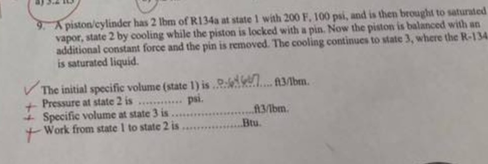 A piston / cylinder has 2 lbm of R 1 3 4 a at