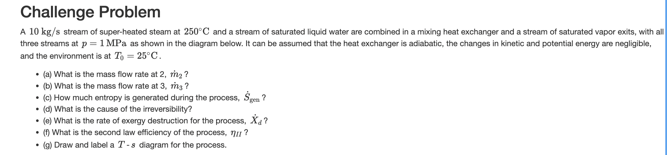 Challenge Problem m 1 = 1 0 k g s p 1 = 1 MPa T 1