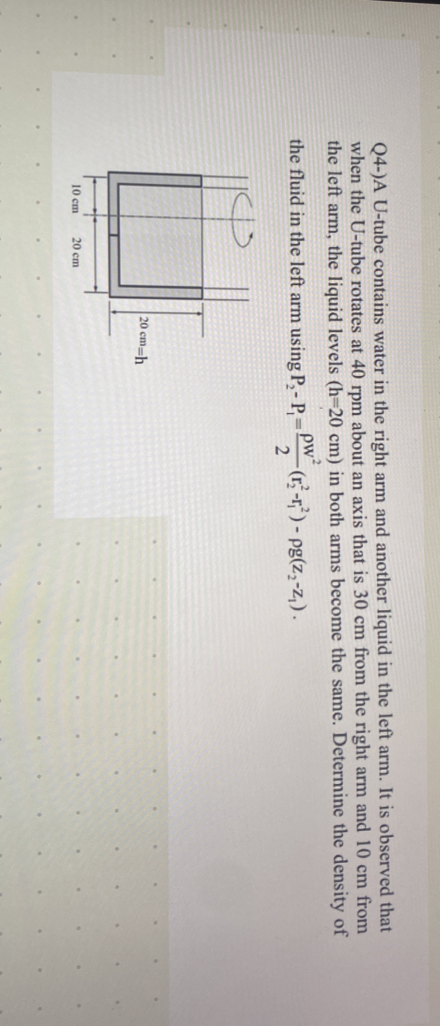Q 4 - ) A U - tube contains water in the right