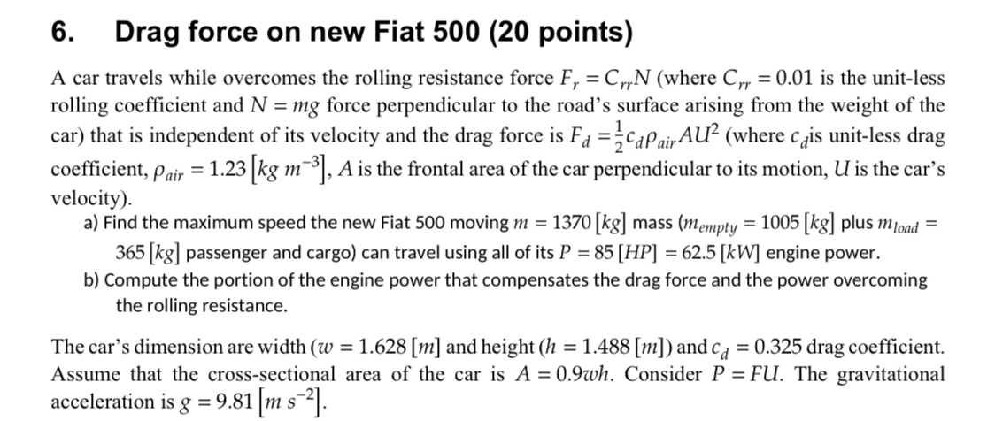 Drag force on new Fiat 5 0 0 ( 2 0 points ) A car