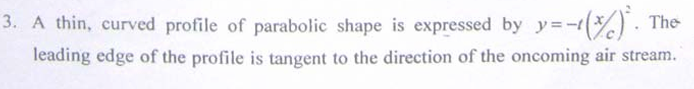 A thin, curved profile of parabolic shape is