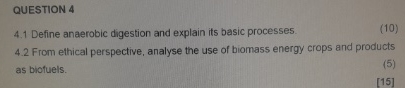 QUESTION 4 4 . 1 Define anaerobic digestion and