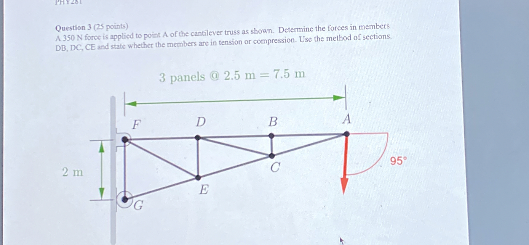 Question 3 ( 2 5 points ) A 3 5 0 N force is