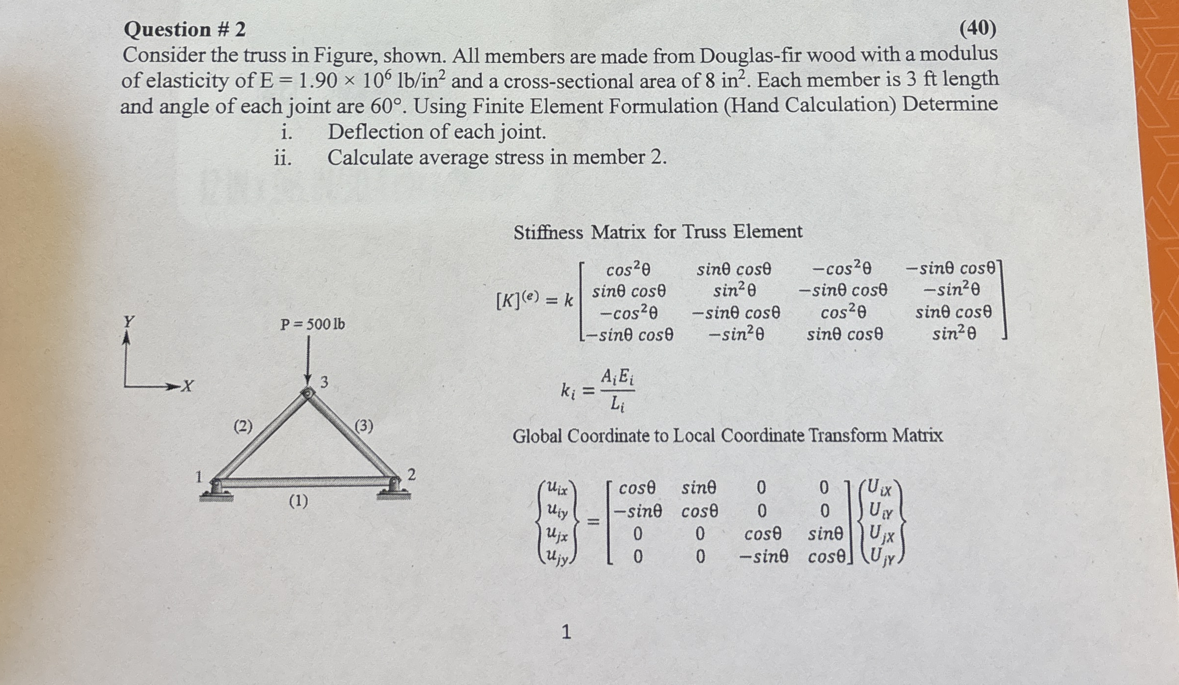 Question # 2 ( 4 0 ) Consider the truss in