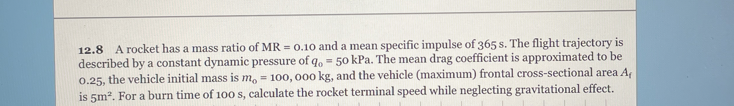 1 2 . 8 A rocket has a mass ratio of M R = 0 . 1