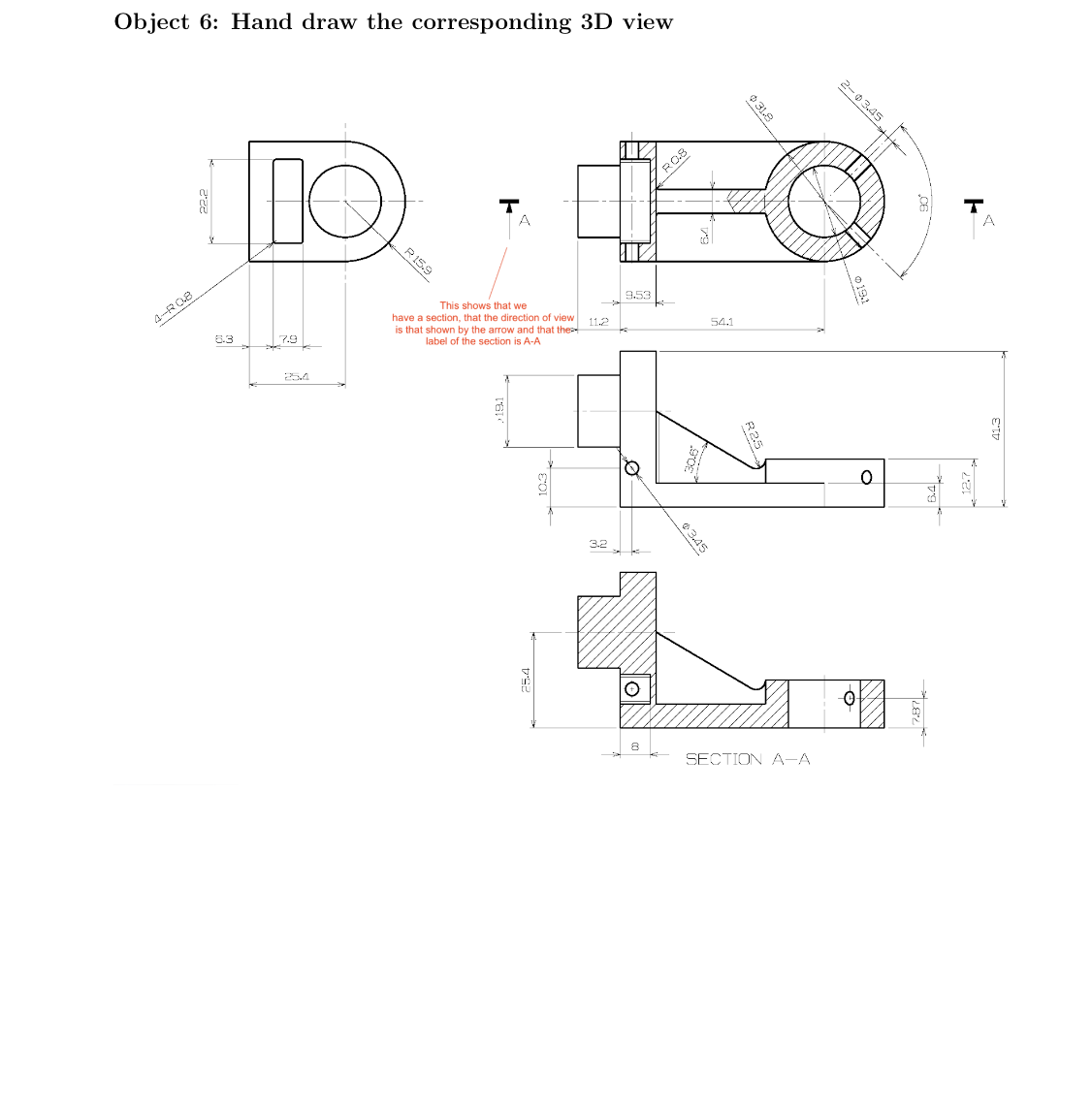 Object 6 : Hand draw the corresponding 3 D view