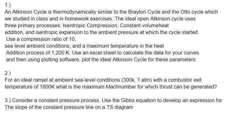 1 . ) An Atkinson Cycle is thermodynamically
