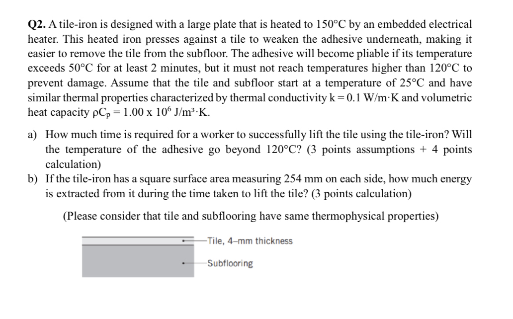 Q 2 . A tile - iron is designed with a large