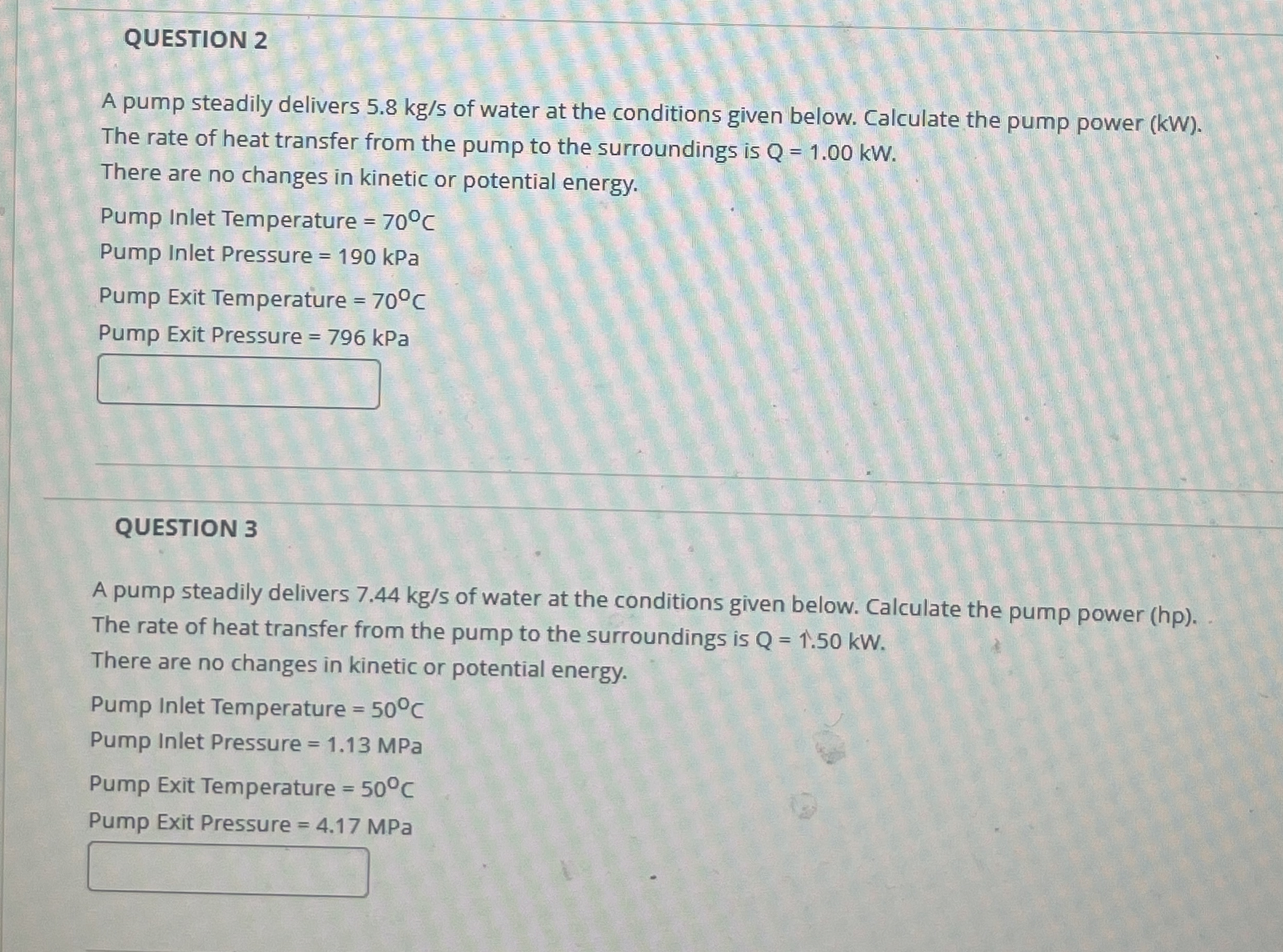 QUESTION 2 A pump steadily delivers 5 . 8 k g s