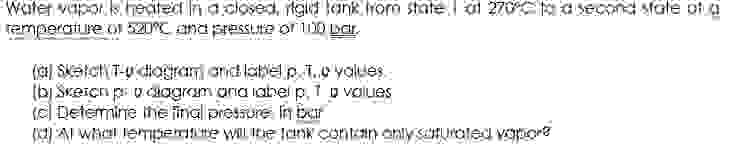 Water vapor is heated in a closed, rigid tank