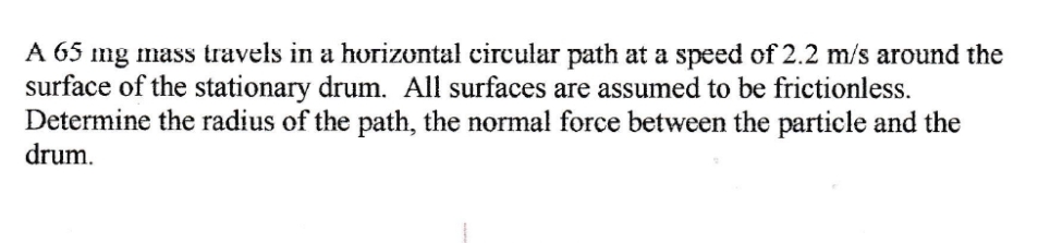 A 6 5 mg mass travels in a horizontal circular