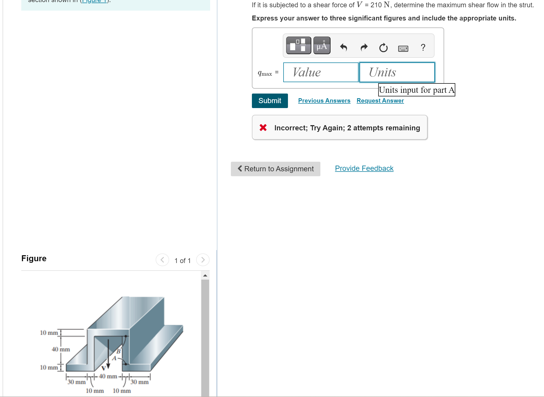 If it is subjected to a shear force of V = 2 1 0