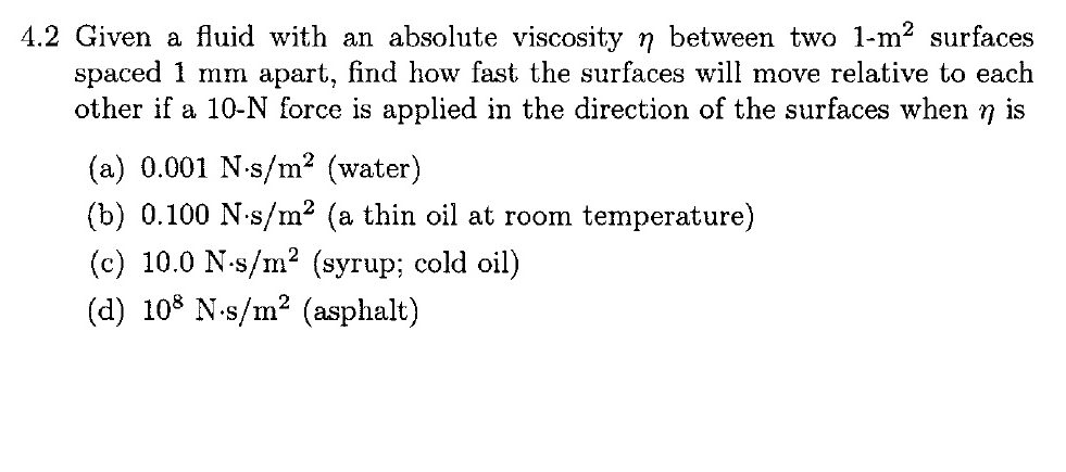 4 . 2 Given a fluid with an absolute viscosity