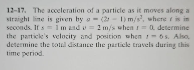 1 2 - 1 7 . The acceleration of a particle as it