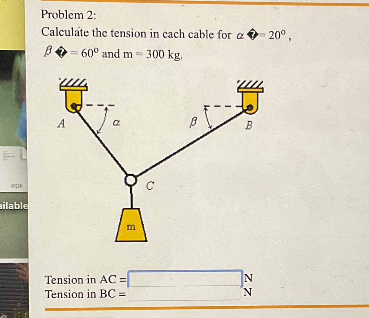 Problem 2 : Calculate the tension in each cable