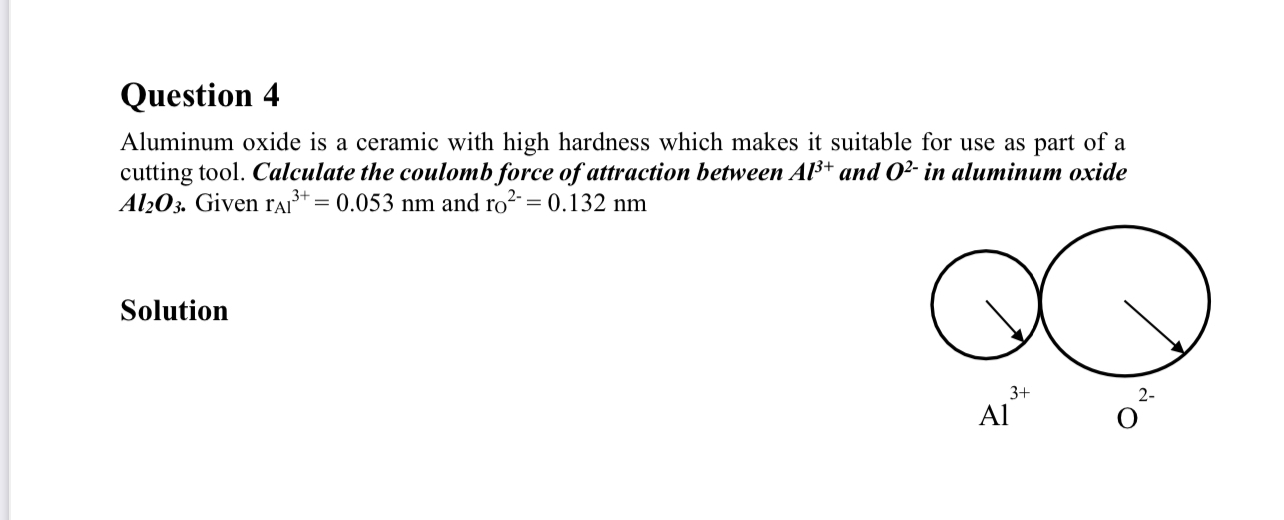 Question 4 Aluminum oxide is a ceramic with high